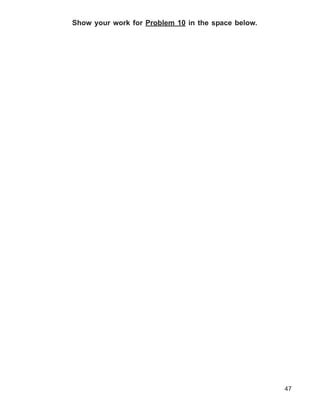 Show your work for Problem 10 in the space below.




                                                    47
 