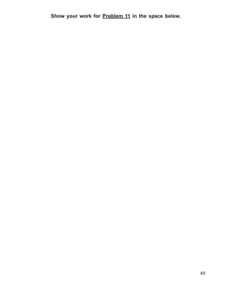 Show your work for Problem 11 in the space below.




                                                    49
 