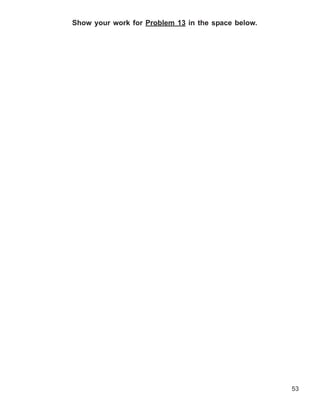 Show your work for Problem 13 in the space below.




                                                    53
 