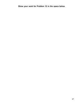 Show your work for Problem 12 in the space below.
47
 