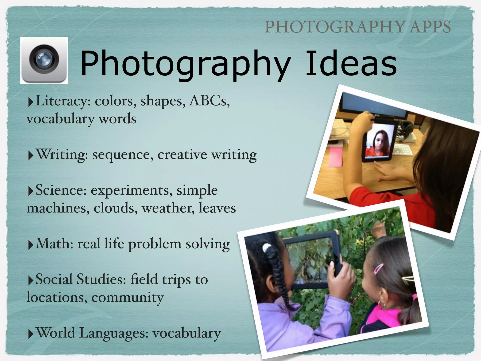 iPads and Common Core
Use a variety of digital tools
!

to produce and publish
writing
!

including with
collaboration with peers
!

with multimedia
components (graphics,
sound, video) in
presentations

 