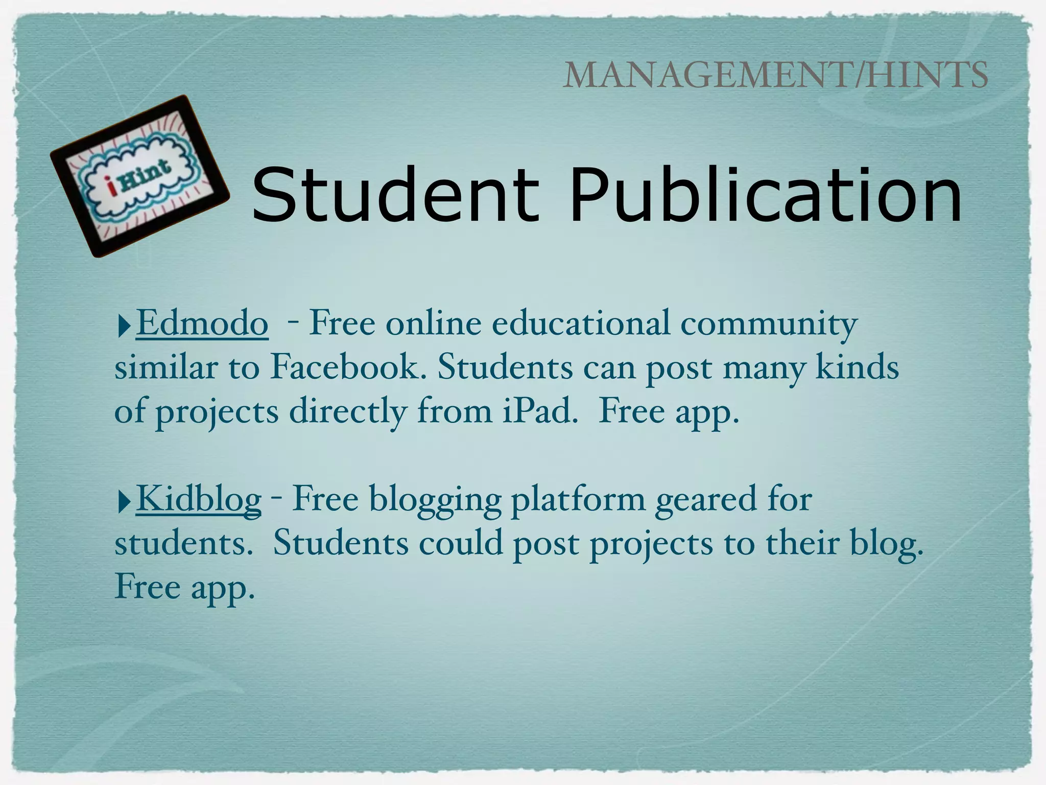 DIGITAL STORYTELLING APPS

Book Creator for iPad ($4.99)
‣Add text, pictures
(from camera roll),
record audio, add
video, hyperlinks!
!

‣Export as epub
document directly to
iBooks or to Dropbox!
!

‣ Link to our
elementary collection
of eBooks!

 