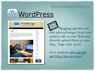 DRAWING APPS

Digital Slates
‣Chalkboard (free)!
!

‣Glow Paint (free)!
!
!
!
!
!

 