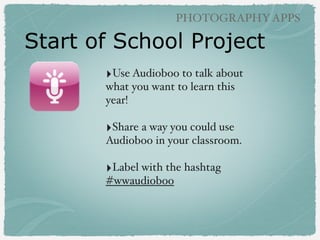 AUDIO APPS

AudioMemos SE
iTalk Recorder
!

(free)

(free)

‣Fluency/Vocabulary!
!

‣Reader’s Theater!
!

‣Create/record commercials - National Parks!
!

‣Recordings for band teacher (Jon Busch)!
!

‣Mail/transfer recordings to teacher!

 