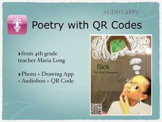 AUDIO APPS

Audioboo QR Codes

!
!

‣Create account for class!
!

‣Go to your Audioboo
account online!
!

‣Click QR code at
towards bottom left!
!

 