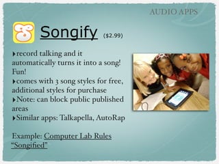 AUDIO APPS

Election Posters
with QR Code
Speeches
!

‣Fifth grade students made
election posters and recorded
a related speech using
AudioBoo which was linked
to QR code.!
!

‣From Crystal Voytal!
!
!

 