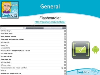 General
    Flashcardlet
http://quizlet.com/mobile/
 