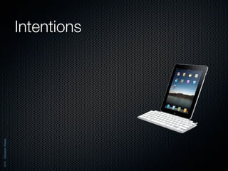 2012 - Sébastien Stasse




                          Intentions
 