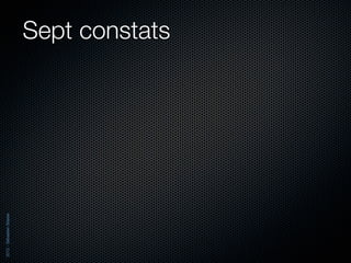 2012 - Sébastien Stasse




                          Sept constats
 