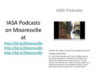 IASA Podcasts on Mooresville at http://bit.ly/Mooresville http://bit.ly/Mooresville http://bit.ly/Mooresville 