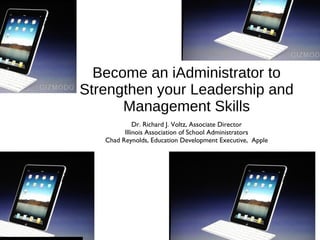 Become an iAdministrator to Strengthen your Leadership and Management Skills ,[object Object],[object Object],[object Object]
