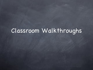 Classroom Walkthroughs 