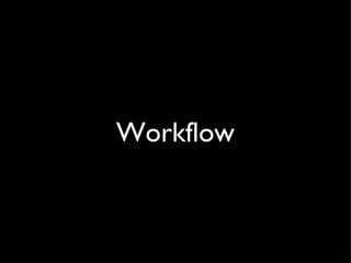 Workflow 