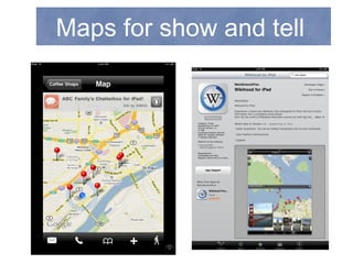 Maps for show and tell