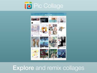 Pic Collage
Explore and remix collages
 
