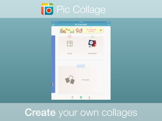 Pic Collage
Create your own collages
 