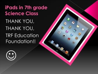 THANK YOU,
THANK YOU,
TRF Education
Foundation!!



 
