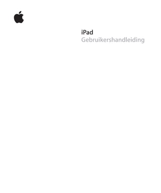 iPad
Gebruikershandleiding

 
