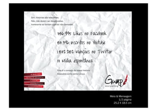 Meio & Mensagem
       1/2 página
  25,2 X 18,5 cm
 