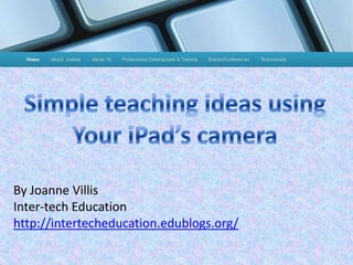 By Joanne Villis
Inter-tech Education
http://intertecheducation.edublogs.org/
 