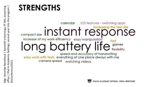 Mgr.VeronikaNeničková|Kanceláře-learninguFFMU,eLearning
office|iPadinAcademicSettings:secondyearintotheprogram|
DisConference2015
 