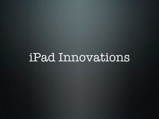 iPad Innovations
 