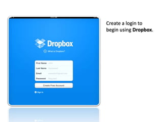 Flickr Commons / U.S. National Archives
Create a login to
begin using Dropbox.
 