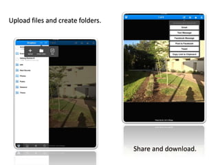 Flickr Commons / U.S. National Archives
Share and download.
Upload files and create folders.
 
