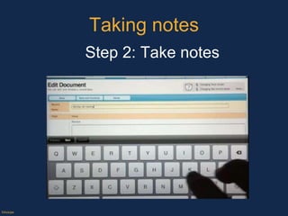 Taking notes ©Axiope Step 2: Take notes 