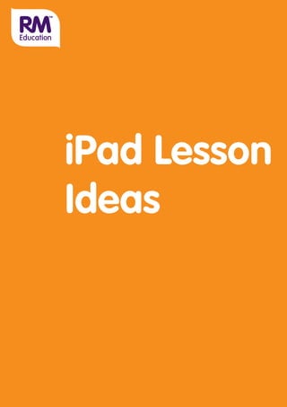 iPad Lesson
Ideas
 