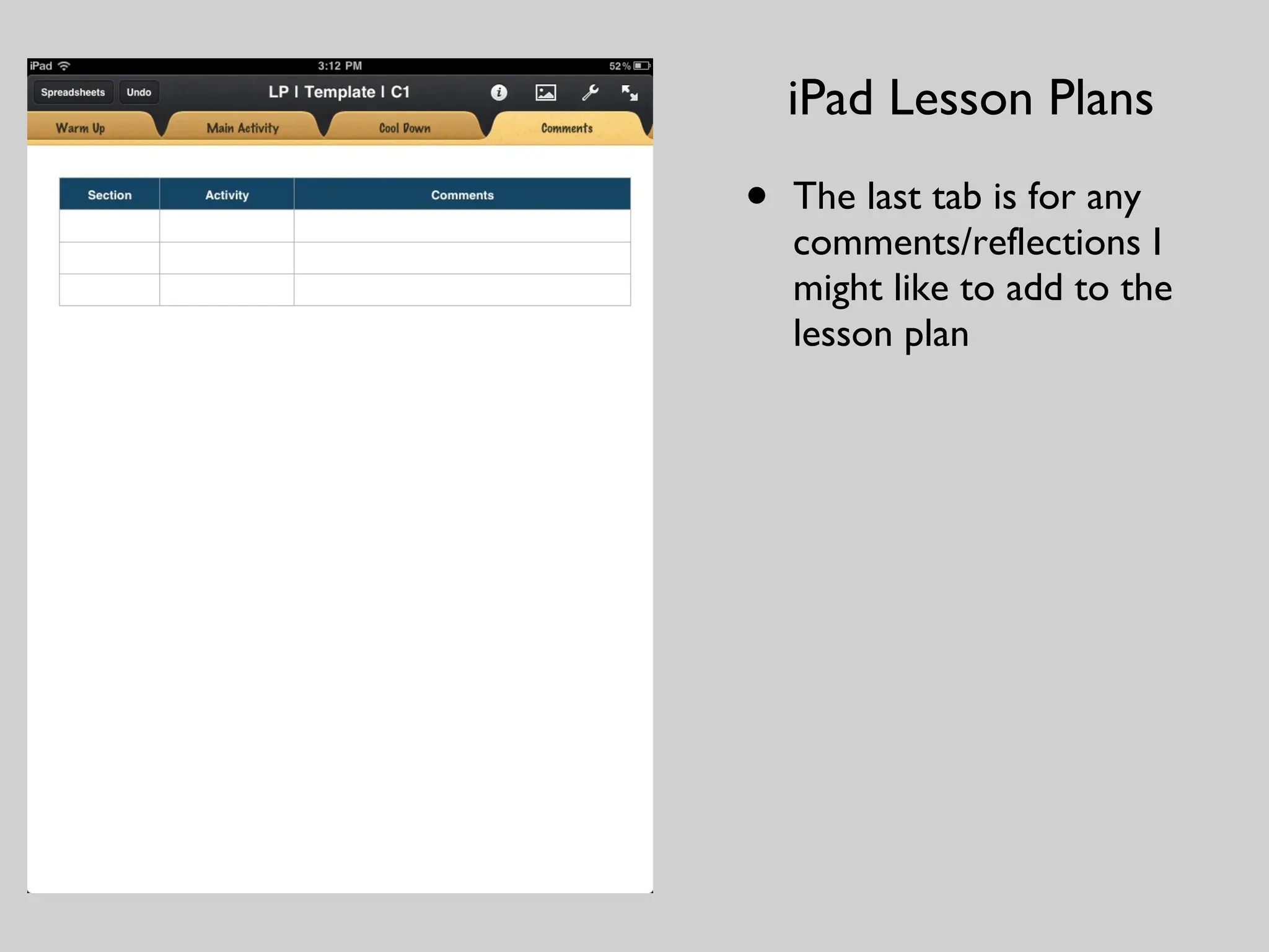 The last tab is for any comments/reflections I might like to add to the lesson plan iPad Lesson Plans 