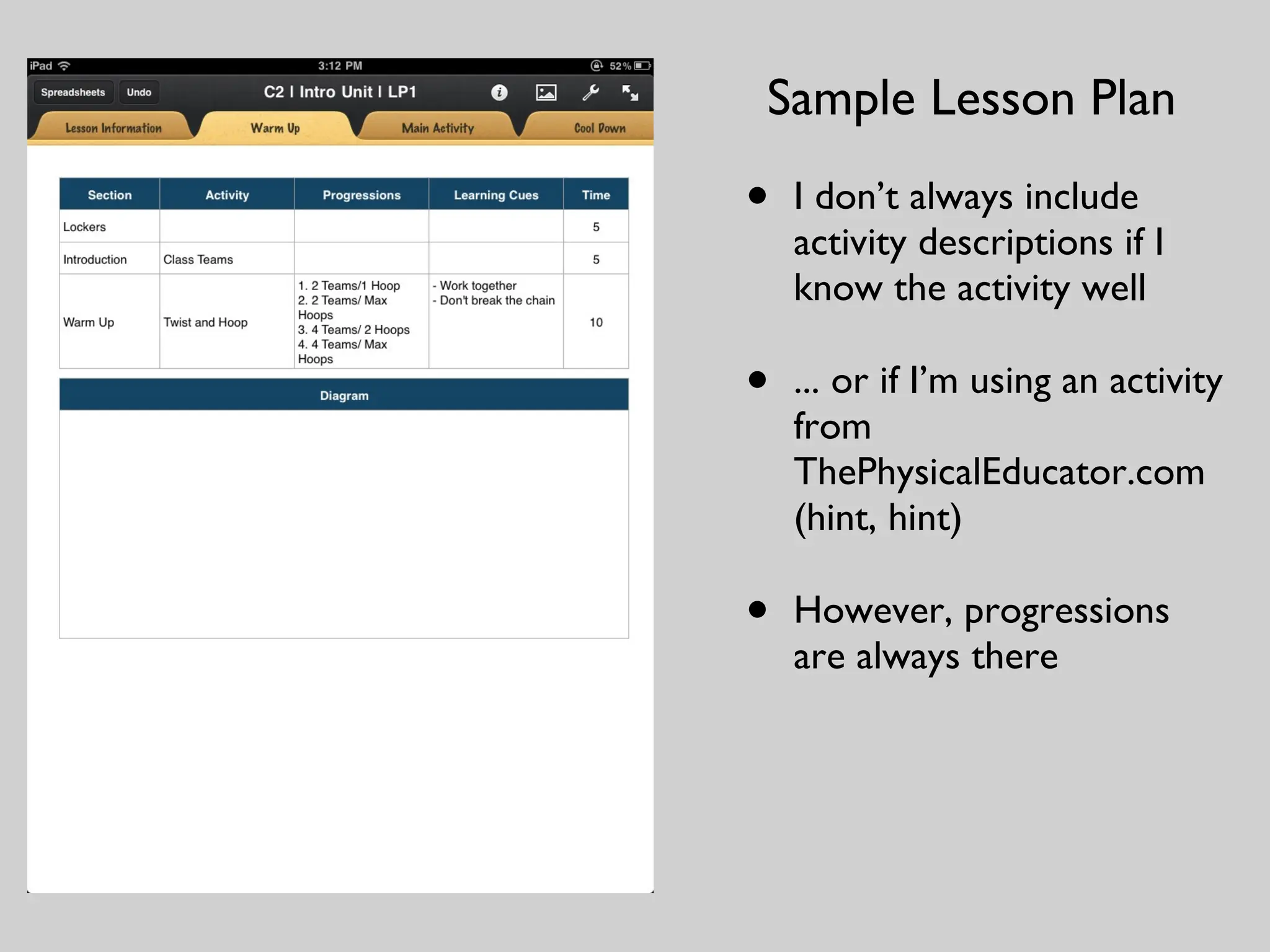 I don’t always include activity descriptions if I know the activity well ... or if I’m using an activity from ThePhysicalEducator.com (hint, hint) However, progressions are always there Sample Lesson Plan 