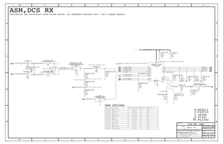 OUT
IN
OUT2
OUT1
GND
IN
OUT
BI
BI
BI
BI
IN
IN
BI
IN
IN
IN
IN
IN
IN
IN
GND
OUT
IN
ANT1
TRX6
TRX5
TRX4
ANT2
ANT3
GND
TXHB
TXLB
TRX1
TRX2
TRX3
VC1
VC2
VDD
TRX7
TRX8
PAD
VC3
VC4
VC5
THRM
Apple Inc.
THE INFORMATION CONTAINED HEREIN IS THE
PROPRIETARY PROPERTY OF APPLE INC.
124578
B
D
8 7 6 5 4 3
C
B
A
NOTICE OF PROPRIETARY PROPERTY:
PAGE
12
D
A
C
PAGE TITLE
SHEET
IV ALL RIGHTS RESERVED
R
D
SIZEDRAWING NUMBER
REVISION
BRANCH
6 3
THE POSESSOR AGREES TO THE FOLLOWING:
I TO MAINTAIN THIS DOCUMENT IN CONFIDENCE
III NOT TO REVEAL OR PUBLISH IT IN WHOLE OR PART
II NOT TO REPRODUCE OR COPY IT
TABLE_5_ITEM
TABLE_5_ITEM
TABLE_5_ITEM
TABLE_5_ITEM
TABLE_5_ITEM
TABLE_5_ITEM
TABLE_5_ITEM
TABLE_5_ITEM
TABLE_5_ITEM
CRITICAL BOM OPTION
TABLE_5_HEAD
PART# DESCRIPTIONQTY REFERENCE DESIGNATOR(S)
TABLE_5_ITEM
TABLE_5_ITEM
R42011
C42013
42006
U
R
USE MURATA PART DUE TO LARGEST PACKAGE OUTLINE
ASM,DCS RXCONFIDENTIAL AND PROPRIETARY APPLE SYSTEM DESIGN. FOR REFERENCE PURPOSES ONLY - NOT A CHANGE REQUEST.
BOM OPTIONS
PLACE R42002 CLOSE TO FL42001
PIN DEFINITION UPDATED FOR LAYOUT/ISOLATION COMPROMISE
PLACE R42007 CLOSE TO FL42001
L
FL
5/30/2011
FL1302
U1301
C
PLACE R42001 CLOSE TO R42005
26
OMIT
SAFFB1G84FB0F57
LLP
DCS1800-RX-2.0DB
FL42001_RF
30
OMIT
1/32W
0%
01005
0.00
MF
R42001_RF
1/32W
MF
OMIT
0%
01005
0.00
R42002_RF
0.00
0%
MF
1/32W
01005
OMIT
R42003_RF
26
33
33
34
29
31
31
29
CELL
01005
5%
16V
NP0-C0G
27PF
C42002_RF
1321222735
10NH-3%-140MA
01005
CELL
SIGNAL_MODEL=EMPTY
L42001_RF
36
25
21 25
21 25
25
CELL
01005
1.2NH+/-0.1NH-220MA
L42004_RF
1.2NH+/-0.1NH-220MA
CELL
01005
L42005_RF
CELL
16V
01005
27PF
NP0-C0G
5%
C42001_RF
1/32W
49.9
MF
1%
01005
CELL
R42006_RF
NP0-C0G
16V
5%
100PF
CELL
01005
C42005_RF
4V
X5R
20%
01005
CELL
0.1UF
C42006_RF
100PF
16V
5%
NP0-C0G
CELL
01005
C42008_RF
16V
5%
01005
CELL
100PF
NP0-C0G
C42009_RF
16V
5%
CELL
100PF
01005
NP0-C0G
C42007_RF
16V
01005
5%
NP0-C0G
CELL
100PF
C42010_RF
LFL18766MTH1D393
OMIT
BAND13-0.3DB
FL42002_RF
CELL
01005
5.6NH-3%-140MA
L42002_RF
1%
01005
MF
OMIT
1/32W
49.9
R42005_RF
MF
OMIT
01005
0%
1/32W
0.00
R42007_RF
CELL
1%
49.9
1/32W
MF
01005
R42008_RF
1%
01005
MF
1/32W
CELL
49.9
R42009_RF
CELL
5%
1/32W
MF
01005
10K
R42010_RF
35
CELL
25V
COG-CERM
0201
0.5PF
+/-0.05PF
C42013_RF
0201
1/20W
MF
1%
0.00
CELL
R42011_RF
LGA
OMIT
SKY13420
U42001_RF
CELL
0201
1.5NH+/-0.1NH-600MA
L42006_RF
ASM, SKYWORKS353S3573 U42001_RF B3_13Y1
R42003_RF Y B3_1349.9OHM RES1118S0652
155S0596 FL42001_RF B4_171 DCS1800 RX FIL Y
R42001_RF Y B3_131 0OHM RES117S0161
R42007_RF B3_13Y1117S0161 0OHM RES
R42005_RF Y49.9OHM RES118S0652 1 B4_17
R42002_RF B4_171 Y0OHM RES117S0161
BAND13 TX LPF FL42002_RF Y B3_131155S0722
1 Y B4_17THRU LINE155S0695 FL42002_RF
BAND3 RX FIL155S0729 Y B3_131 FL42001_RF
ASM, SKYWORKS353S3573 B4_17Y1 U42001_RF
DCS RX, ASM
50_DRX_B3_OUT
50_RX_DCS_FIL
50_DRX_B3_ZERO_OHM
100_PRX_DCS_G_1_N
100_PRX_DCS_G_1_P
100_DCS1800_RX_MATCH_N100_XCVR_DCS1800_RX_N
100_DCS1800_RX_MATCH_P
100_XCVR_DCS1800_RX_P
50_BAND13_TRX
ANT_SEL_4_LOW
50_TXRX_B2_ASM
50_TXRX_B13_ASM
ANT_SEL_0
50_TXRX_B5_ASM
50_TXRX_B4_ASM
50_TXRX_B8_ASM
50_TX_G_LB_ASM
50_TX_G_HB_ASM
50_ASM_ANT
50_TXRX_B1_ASM
50_RX_DCS
50_OHM_TERM_2
PP_LDO14_2P65
50_ANT2_TERM
50_ANT1_TERM
ANT_SEL_1
ANT_SEL_2
ANT_SEL_3
50_ASM_ANT_MCH 50_PRI_ANT
051-9374
13.0.0
42 OF 102
32 OF 46
14
3
5
2
1
2
1 2
1
2
1 2
1
2
21
21
1 2
1
2
2
1
2
1
2
1
2
1
2
1
2
1
1
2
3
1
2
1
2
1
2
1
2
1
2
1
2
2
1
1 2
20
17
10
9
1
2
3
4
5
6
7
8
11
12
16
18
19
21
13
14
15
21
 