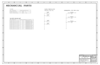 TABLE_5_ITEM
TABLE_5_ITEM
TABLE_5_ITEM
TABLE_5_ITEM
CRITICAL BOM OPTION
TABLE_5_HEAD
PART# DESCRIPTIONQTY REFERENCE DESIGNATOR(S)
TABLE_5_ITEM
TABLE_5_ITEM
Apple Inc.
THE INFORMATION CONTAINED HEREIN IS THE
PROPRIETARY PROPERTY OF APPLE INC.
124578
B
D
8 7 6 5 4 3
C
B
A
NOTICE OF PROPRIETARY PROPERTY:
PAGE
12
D
A
C
PAGE TITLE
SHEET
IV ALL RIGHTS RESERVED
R
D
SIZEDRAWING NUMBER
REVISION
BRANCH
6 3
THE POSESSOR AGREES TO THE FOLLOWING:
I TO MAINTAIN THIS DOCUMENT IN CONFIDENCE
III NOT TO REVEAL OR PUBLISH IT IN WHOLE OR PART
II NOT TO REPRODUCE OR COPY IT
TABLE_5_ITEM
TABLE_5_ITEM
TABLE_5_ITEM
TABLE_5_ITEM
TABLE_5_ITEM
REFERENCE DESIGNATOR(S) BOM OPTION
TABLE_5_HEAD
QTY DESCRIPTIONPART#
TABLE_5_ITEM
TABLE_5_ITEM
TABLE_5_ITEM
TOP BARCODE LABEL/EEE CODES
(ONLY ONE IS USED PER BOM)
MECHANCIAL PARTS
STANDOFFS: P/N 860-1542
PD PARTS
DRILL SIZE: 1.1MM X 0.4MM
PLATED THROUGH HOLES
PLATING SIZE: 1.4MM X 0.7MM
SL9305TH-NSP
SL-1.1X0.4-1.4X0.7
SL9304TH-NSP
SL-1.1X0.4-1.4X0.7
SL9302TH-NSP
SL-1.1X0.4-1.4X0.7
STDOFF-3.3X1.8R1.17H-SM
STD9300
STDOFF-3.3X1.8R1.17H-SM
STD9301
STDOFF-3.3X1.8R1.17H-SM
STD9302
SL-1.1X0.4-1.4X0.7
TH-NSP
SL9300
1806-3715 FENCE,RADIO,MLB,SWAPPED,YYY CAN_RADIO CELL
1806-3782 CAN,MAIN,MLB,WIFI,YYY CAN_WIFI
1806-4017 FENCE,MAIN,MLB,YYY FENCE_MLB
1 EEEE FOR 639-3923 (X123 GOOD) F3JV EEEE_X123_BETTERCRITICAL825-7639
F3JP EEEE_X123A_BEST825-7639 1 CRITICALEEEE FOR 639-3926 (X123A BEST)
EEEE FOR 639-3416 (X123B GOOD) EEEE_X123B_GOOD1 CRITICAL825-7639 DY63
CRITICALF3JTEEEE FOR 639-3928 (X123B BEST) EEEE_X123B_BEST1825-7639
F3JREEEE FOR 639-3927 (X123B BETTER) EEEE_X123B_BETTER1 CRITICAL825-7639
SYNC_MASTER=N/A
MECHANCIAL PARTS
SYNC_DATE=N/A
EEEE FOR 639-3925 (X123A BETTER) EEEE_X123A_BETTERF3JN CRITICAL825-7639 1
825-7639 EEEE FOR 639-3251 (X123 ENTRY) EEEE_X123_ENTRYDWNV1 CRITICAL
EEEE FOR 639-3924 (X123 BETTER) F3JQ EEEE_X123_BESTCRITICAL1825-7639
DY62EEEE FOR 639-3415 (X123A GOOD) EEEE_X123A_GOOD1 CRITICAL825-7639
F78H EEEE_X123A_ENTRYEEEE FOR 639-4129 (X123A ENTRY)825-7639 1 CRITICAL
F78J EEEE_X123B_ENTRYEEEE FOR 639-4130 (X123B ENTRY) CRITICAL1825-7639
051-9374
13.0.0
93 OF 102
43 OF 46
1
1
1
1
1
1
1
 