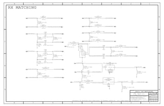 OUT
OUT
BAL_PORT2
GND
BAL_PORT1
UNBAL_PORT
IN
BIANTB40
B38
GND
OUT
BI
BI
BI
OUT
BI
GND
UNB_PORT2 UNB_PORT1
IN
OUT
OUT
IN
IN
OUT
OUT
OUT
OUT
IN
IN
IN
IN
IN
OUT
OUT
IN
IN
OUT
OUT
Apple Inc.
THE INFORMATION CONTAINED HEREIN IS THE
PROPRIETARY PROPERTY OF APPLE INC.
124578
B
D
8 7 6 5 4 3
C
B
A
NOTICE OF PROPRIETARY PROPERTY:
PAGE
12
D
A
C
PAGE TITLE
SHEET
IV ALL RIGHTS RESERVED
R
D
SIZEDRAWING NUMBER
REVISION
BRANCH
6 3
THE POSESSOR AGREES TO THE FOLLOWING:
I TO MAINTAIN THIS DOCUMENT IN CONFIDENCE
III NOT TO REVEAL OR PUBLISH IT IN WHOLE OR PART
II NOT TO REPRODUCE OR COPY IT
CONFIDENTIAL AND PROPRIETARY APPLE SYSTEM DESIGN. FOR REFERENCE PURPOSE ONLY - NOT A CHANGE REQUEST
RX MATCHING
29
NO_XNET_CONNECTION=TRUE
+/-0.05PF
01005
CERM
16V
0.6PF
C3800
01005
22NH-5%-0.1A
NOSTUFF
L3823
0201
3.6NH+/-0.1NH-400MA
L3814
29
LLP
2.3-2.69GHZ
CRITICAL
U3803
NO_XNET_CONNECTION=TRUE
5%
NP0-C0G
01005
16V
27PF
C3801
33
39
ACFM-2043-AP1
LGA
FIL_DIPLEXER_B38_B40
CRITICAL
U3801
29
33
33
201
5%
0
MF
1/20W
L3817
33
29
39
201
0
5%
1/20W
MF
L3821
01005
NP0-C0G
16V
56PF
5%
NOSTUFF
C3811
0201
0.6NH+/-0.1NH-0.85A
L3813
0.6NH+/-0.1NH-0.85A
0201
L3815
18NH-3%-140MA
01005
L3822
01005
18NH-3%-140MA
L3824
0201
5.6NH-3%-0.35A
CRITICAL
C3810
0201DS
13NH-5%-0.28A
CRITICAL
L3800
0201DS
6.8NH-5%-0.5A
CRITICAL
L3801
0201DS
8.7NH-5%-0.29A
CRITICAL
L3802
0201DS
5.6NH-5%-0.33A
CRITICAL
L3803
TX-BAND40-LTE
SAFEA2G35MB0F57
LGA
CRITICAL
U3802
0201
8.2NH+/-3%-0.25A-0.7OHM
L3808
8.2NH+/-3%-0.25A-0.7OHM
0201
L3809
10NH-3%-140MA
01005
L3810
10NH-3%-140MA
01005
L3812
01005
18NH-3%-140MA
L3811
22NH-5%-0.1A
01005
L3807
9.1NH-3%-220MA
0201
CRITICAL
C3808
6.8NH-3%-0.3A
0201
CRITICAL
C3809
0.7NH-0.8A
0201
CRITICAL
L3805
0.7NH-0.8A
0201
CRITICAL
L3806
5.6NH-3%-0.35A
0201
CRITICAL
L3804
0201
3.3NH+/-0.1NH-0.45A
CRITICAL
L3820
01005
2.7NH+/-0.1NH-200MA
CRITICAL
L3819
25V
+/-0.1PF
0.4PF
C0G-CERM
201
CRITICAL
L3825
0201
2.0NH+/-0.1NH-0.6A
CRITICAL
L3840
34
29
29
35
35
29
29
29
29
36
36
36
36
33
29
29
33
34
29
01005
NO_XNET_CONNECTION=TRUE
5%
16V
NP0-C0G
27PF
C3804
16V
5%
01005
27PF
NP0-C0G
C3806
27PF
5%
16V
NP0-C0G
01005
C3807
29
+/-0.05PF
CERM
01005
16V
0.9PF
C3802
16V
01005
1.2PF
NP0-C0G-CERM
+/-0.05PF
C3805
+/-0.05PF
1.2PF
NO_XNET_CONNECTION=TRUE
NP0-C0G-CERM
16V
01005
C3803
CELL: RX MATCHING
50_B3_DUPLX_RX
100_XCVR_B2_PRX_N
50_3P4T_PRX_OUT
50_B38_B40_SPDT
100_XCVR_B3_PRX_N
50_B38_FILTER
50_B40_FILTER
50_FULL_B40_FILTER
100_XCVR_B3_PRX_P
50_FULL_B40_SPDT
50_B2_DUPLX_RX
100_XCVR_B20_PRX_N
100_XCVR_B20_PRX_P
100_B20_DUPLX_RX_N
100_B20_DUPLX_RX_P
100_XCVR_B8_PRX_N
100_XCVR_B5_B18_PRX_P
100_B8_DUPLX_RX_N
100_B8_DUPLX_RX_P
100_B5_DUPLX_RX_N
100_RX_MODULE_OUT_P
100_XCVR_B7_B38_B40_PRX_N
100_XCVR_B7_B38_B40_PRX_P
100_RX_MODULE_OUT_N 100_XCVR_B1_B34_B39_DCS_PRX_N
100_XCVR_B1_B34_B39_DCS_PRX_P
100_B5_DUPLX_RX_P
100_XCVR_B8_PRX_P
100_XCVR_B5_B18_PRX_N
100_XCVR_B2_PRX_P
50_B7_B38_B40_PRX_BALUN_IN
100_B7_B38_B40_PRX_BALUN_OUT_N
50_FULL_B40_FILTER_MATCH
50_FULL_B40_SPDT_MATCH
50_B40_FILTER_MATCH
100_B7_B38_B40_PRX_MATCH_N
100_B7_B38_B40_PRX_MATCH_P
50_B3_RX_BALUN
50_B2_RX_BALUN
100_B7_B38_B40_PRX_BALUN_OUT_P
051-0886
A.0.0
38 OF 121
31 OF 54
1 2
1
2
1
24
1
3
2
1 2
6
9
8
7
5
2
4
3
1
1 2
1 2
2
1
21
21
21
21
1
2
1
2
1
2
1
2
1
2
2
3
5
4 1
21
21
21
21
1
2
1
2
1
2
1
2
21
21
1
2
1
2
21
2
1
21
1 2
1 2
1 2
2
1
2
1
1 2
 