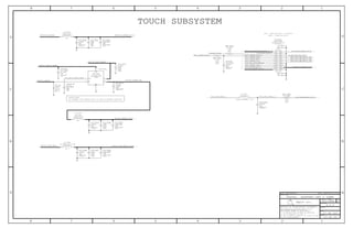 CAP
ON S
D
VDD
GND
Apple Inc.
THE INFORMATION CONTAINED HEREIN IS THE
PROPRIETARY PROPERTY OF APPLE INC.
124578
B
D
8 7 6 5 4 3
C
B
A
NOTICE OF PROPRIETARY PROPERTY:
PAGE
12
D
A
C
PAGE TITLE
SHEET
IV ALL RIGHTS RESERVED
R
D
SIZEDRAWING NUMBER
REVISION
BRANCH
6 3
THE POSESSOR AGREES TO THE FOLLOWING:
I TO MAINTAIN THIS DOCUMENT IN CONFIDENCE
III NOT TO REVEAL OR PUBLISH IT IN WHOLE OR PART
II NOT TO REPRODUCE OR COPY IT
TOUCH SUBSYSTEM
(PLUG - FLEX 998-4527)
RCPT - MLB 998-4526 -> 516S1054
LAYOUT NOTE:
PUT THERMAL VIAS AROUND U2200 IN CASE OF SHORTED CONDITION
0.38 DCR
1/32W
MF
R1752
0.000%
01005
J1700
503304-2010
CRITICAL
F-ST-SM-1
MF
R1790
1/32W
1.00K
1%
01005
R1753
0.00
01005
MF
0%
1/32W NOSTUFF
C1761
27PF
5%
NP0-C0G
16V
01005
0201
C1702
X7R-CERM
16V
1000PF
10%
X5R
10V
10%
1UF
402
C1701
27PF
01005
16V
NP0-C0G
5%
C1700
L1700
0201
240OHM-350MA
1000PF
16V
X7R-CERM
0201
C1705
10%
C1704
0201
X5R
6.3V
20%
1UF
0201
10%
1000PF
X7R-CERM
C1708
16V
X5R
6.3V
20%
1UF
0201
C1707
5%
27PF
NP0-C0G
C1703
16V
01005
240OHM-350MA
0201
L1701
0201-2
240-OHM-0.2A-0.8-OHM
L1702
01005
5%
27PF
NP0-C0G
16V
C1706
6.3V
X5R
1UF
20%
0201
C1752
CRITICAL
SLG5AP302
U1700
TDFN
CRITICAL
C1750
0201
10%
0.1UF
X5R-CERM
16V
CRITICAL
C1751
10%
X7R
10V
4700PF
201
CRITICAL
1%
100K
R1751
MF
1/32W
01005
X5R-CERM
10UF
C1753
20%
0402-2
10V
CRITICAL
01005
150OHM-25%-200MA-0.7DCR
L1760
C1760
27PF
5%
NP0-C0G
16V
01005
TOUCH: SUPPORT CKT & CONN
SYNC_MASTER=N/A SYNC_DATE=06/21/2010
PP1V8_GRAPE_SW
GPIO_BTN_HOME_L GPIO_BTN_HOME_FILT_LGPIO_BTN_HOME_R_L
PP3V0_S2R_HALL_FILT
DISPLAY_SYNC_R
SPI1_GRAPE_MOSI
SPI1_GRAPE_MISO
GPIO_GRAPE_IRQ_L
CLK_32K_SOC2CUMULUS
SPI1_GRAPE_CS_L
PP1V8_GRAPE_FILT
GPIO_GRAPE_RST_L
GPIO_BTN_HOME_FILT_L
NC_PMU_GPIO_HALL_IRQ_4
PMU_GPIO_MB_HALL3_IRQ
PMU_GPIO_MB_HALL2_IRQ
PMU_GPIO_MB_HALL1_IRQ
PP5V25_GRAPE_FILT
SPI1_GRAPE_SCLK_RSPI1_GRAPE_SCLK
DISPLAY_SYNC
=PP3V0_S2R_HALL PP3V0_S2R_HALL_FILT
VCC_MAIN_GRAPE_RAMP
=PP1V8_GRAPE
=PPVCC_MAIN_GRAPE
=PP1V8_S2R_GRAPE
=PP5V25_GRAPE PP5V25_GRAPE_FILT
PP1V8_GRAPE_FILT
051-0886
A.0.0
17 OF 121
13 OF 54
1 2
13
17
24
23
19
11
15
9
7
5
1
3
18
20
12
14
16
8
10
6
4
2
22
21
1 2
1 2
2
1
2
1
2
1
2
1
21
2
1
2
1
2
1
2
1
2
1
21
21
2
1
2
1
7
2 5
3
18
2
1
2
11
2
2
1
21
2
1
52
548 13 52
1352
52
552
552
552
552
552
1352
552
13 52
48
48
48
13 52
525
5
54 13 52
54
54
54
54 13 52
13 52
 