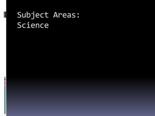 Subject Areas:Science