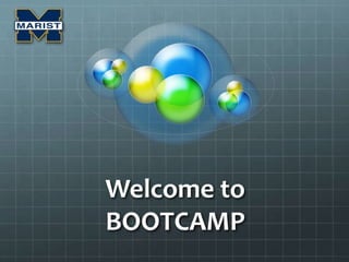 Welcome to
BOOTCAMP
 