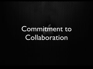 Commitment to
 Collaboration
 
