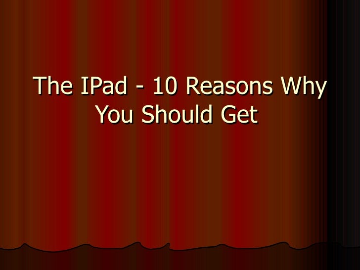 10 Reasons To Get An Ipad