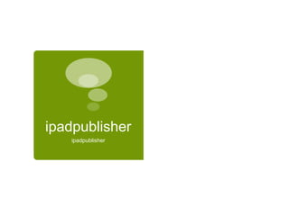 ipadpublisheripadpublisher