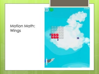 Motion Math:
Wings
 