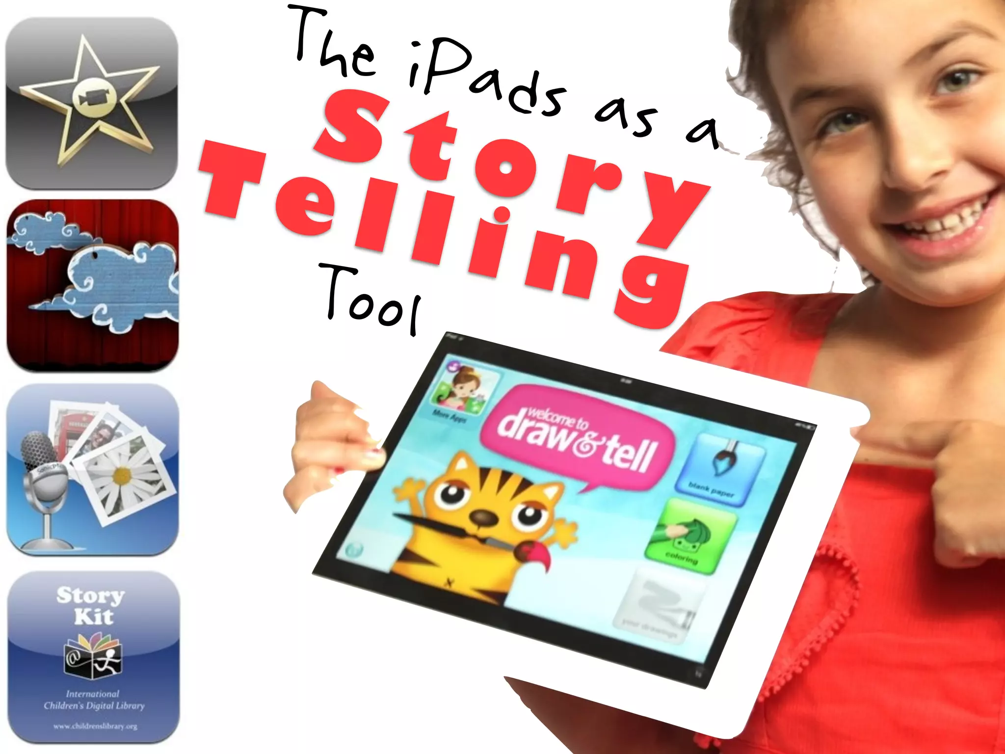 The iPa
  Sto    ds as a
Tel        ry
     ling
  Tool
 