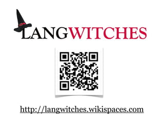 http://langwitches.wikispaces.com
 