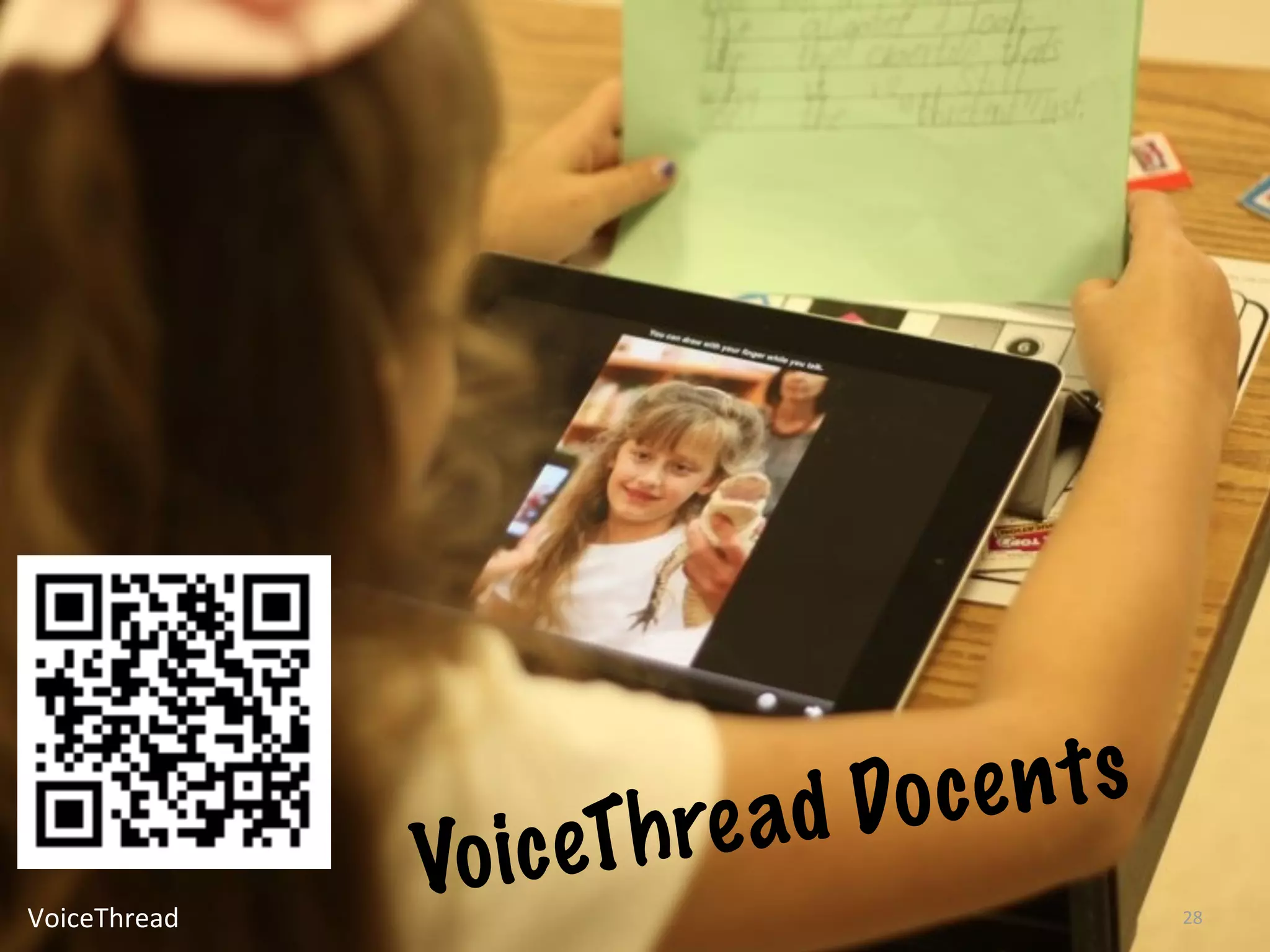 re ad Do c e n ts
              Vo ic eTh
VoiceThread                                   28
 