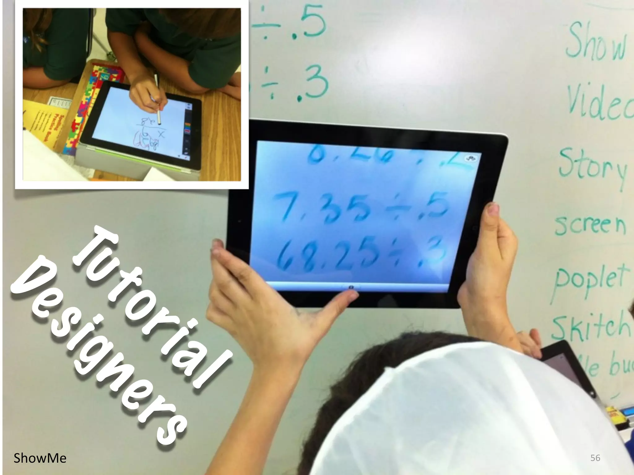 56
        al
     r i rs
  to e
Tu n s ig
  De




              ShowMe
 