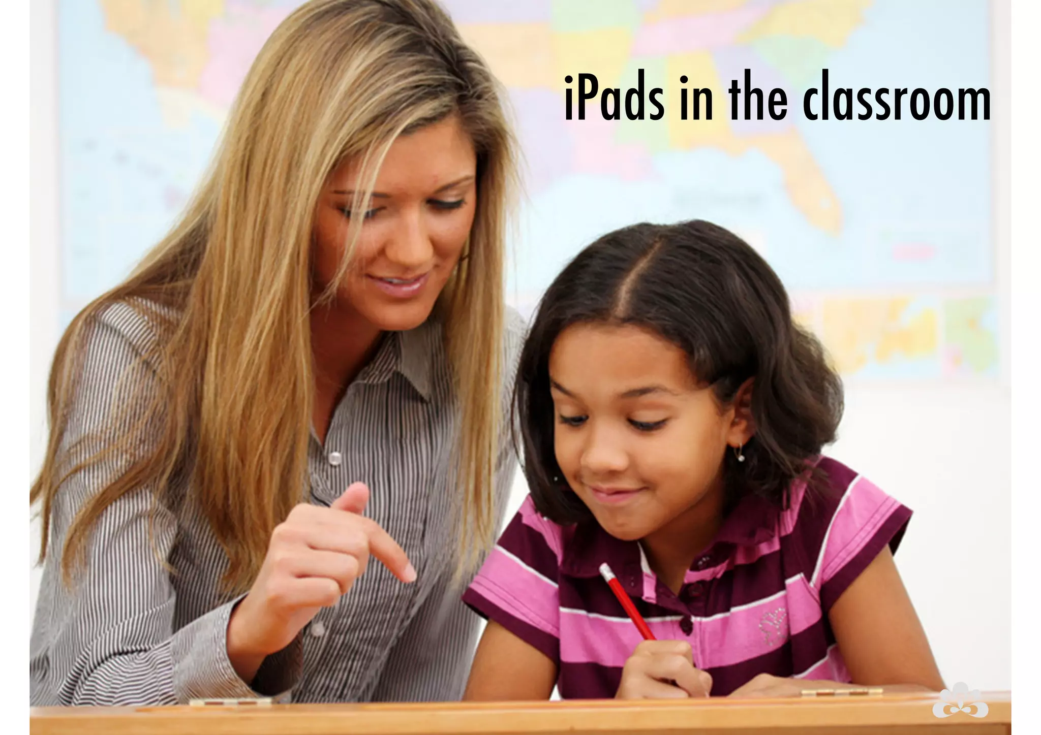 iPads in the classroom 
 