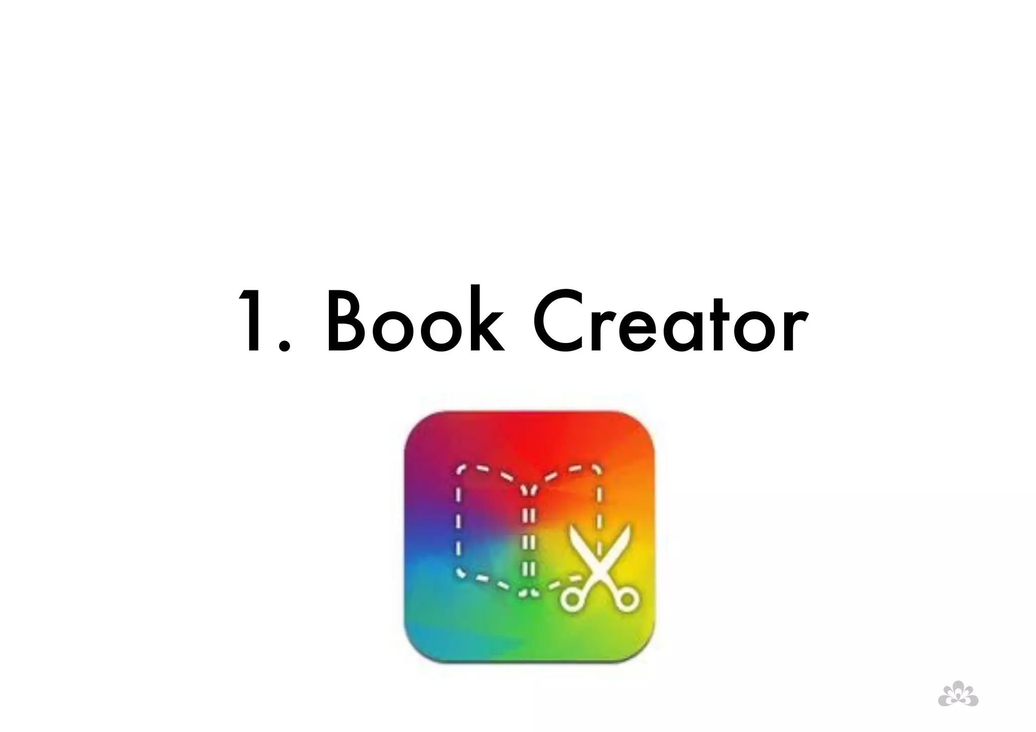 1. Book Creator 
 