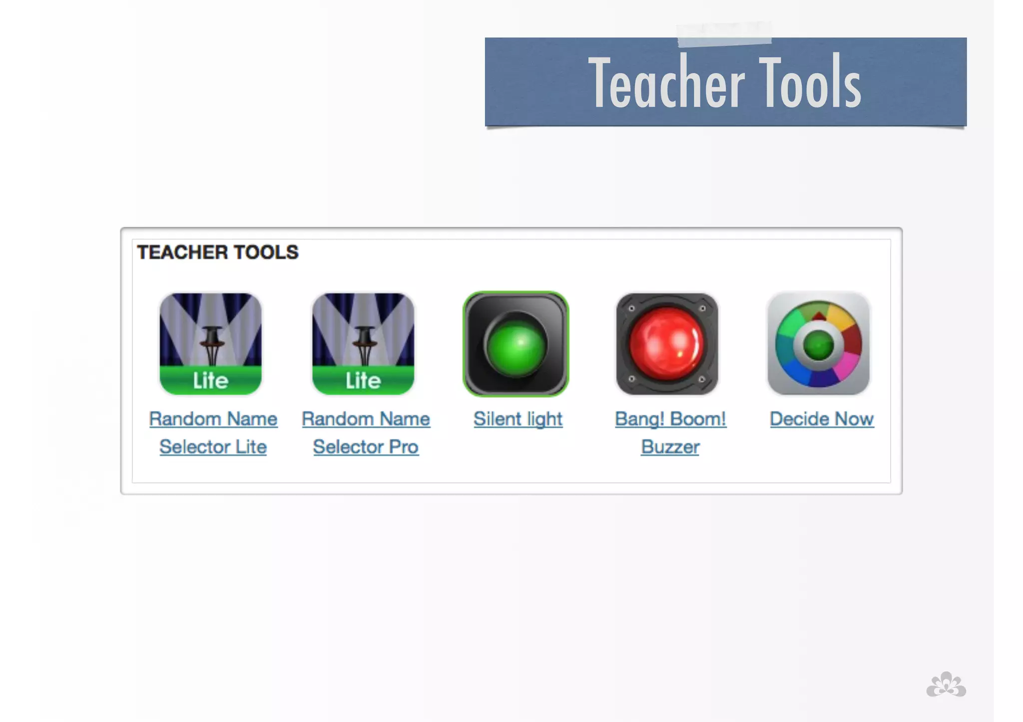 Teacher Tools 
 