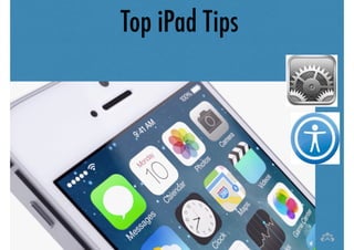 Top iPad Tips 
 